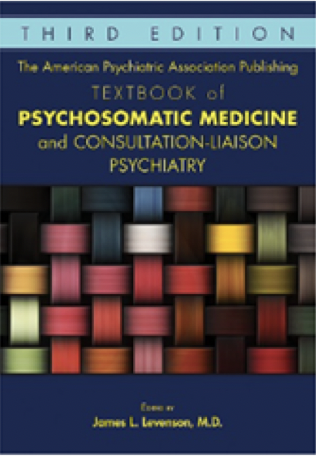 Textbook of Psychosomatic Medicine and Consultation-Liaison Psychiatry