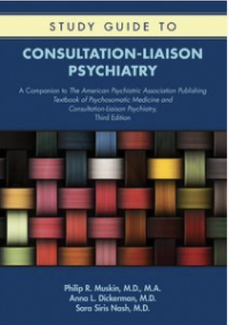 Study Guide to Textbook of Psychosomatic Medicine and Consultation-Liaison Psychiatry